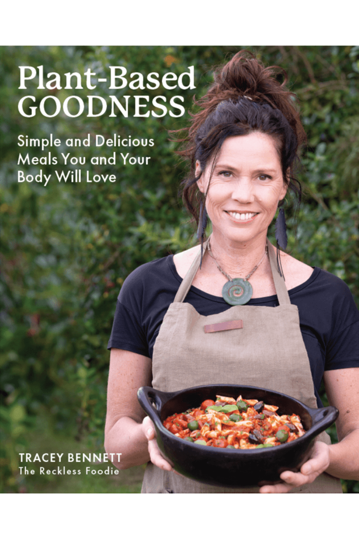 Plant-Based Goodness - Tracey Bennett
