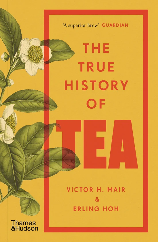 True History of Tea - Victor H. Mair
