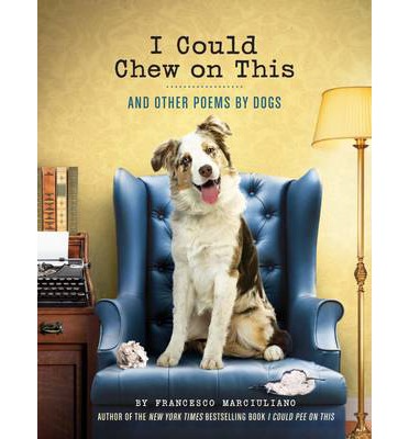 Publisher's Distribution I Could Chew on This & Other Poems by Dogs Book