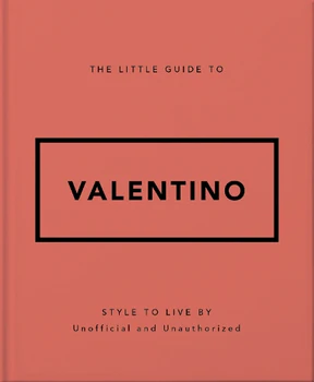 The Little Guide to Valentino