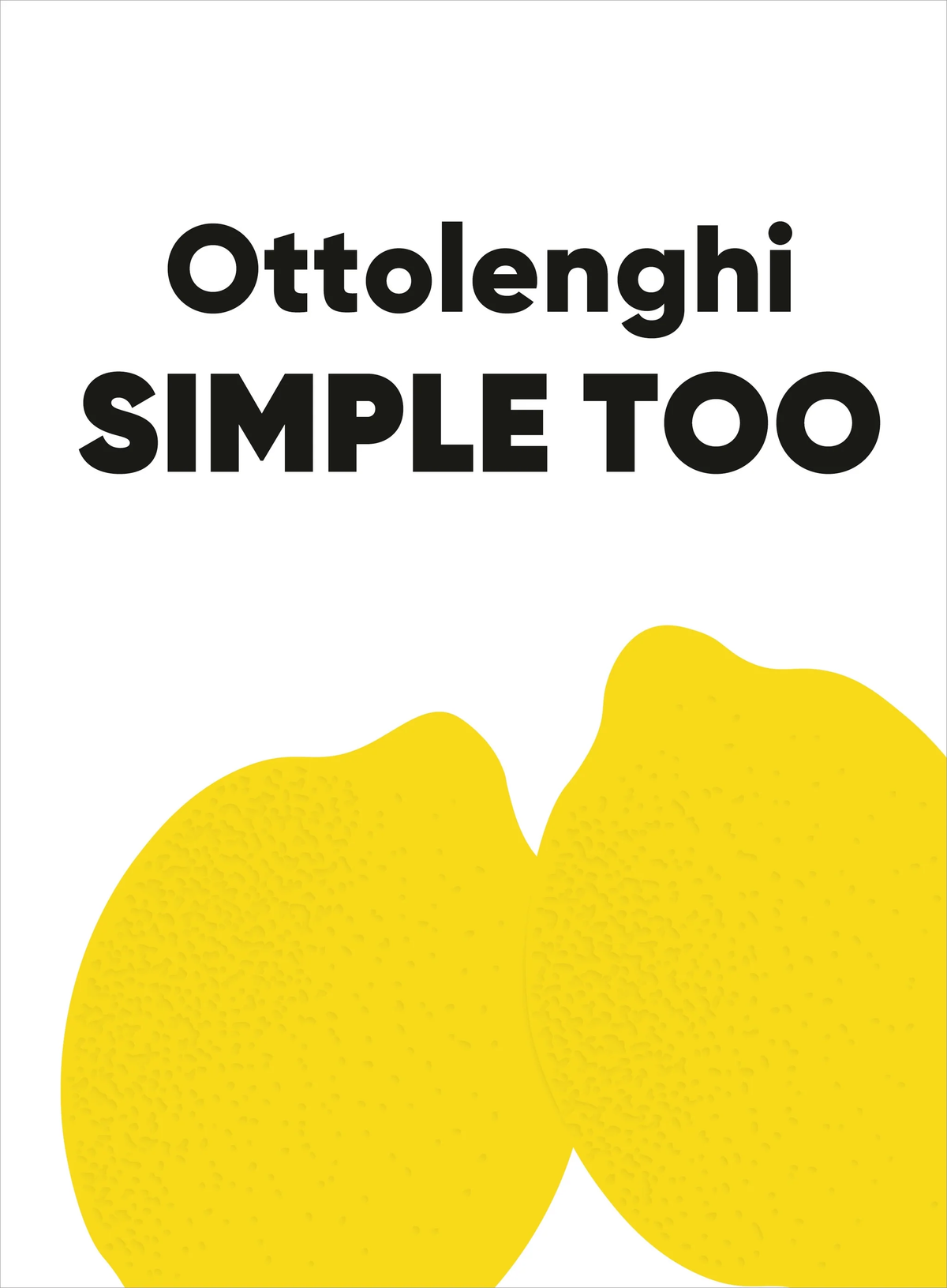 Ottolenghi Simple Too - Yotam Ottolenghi