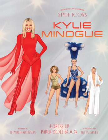 Style Icons: Kylie Minogue Dress-Up Paper Doll Book